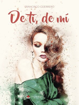 cover image of De ti, de mí